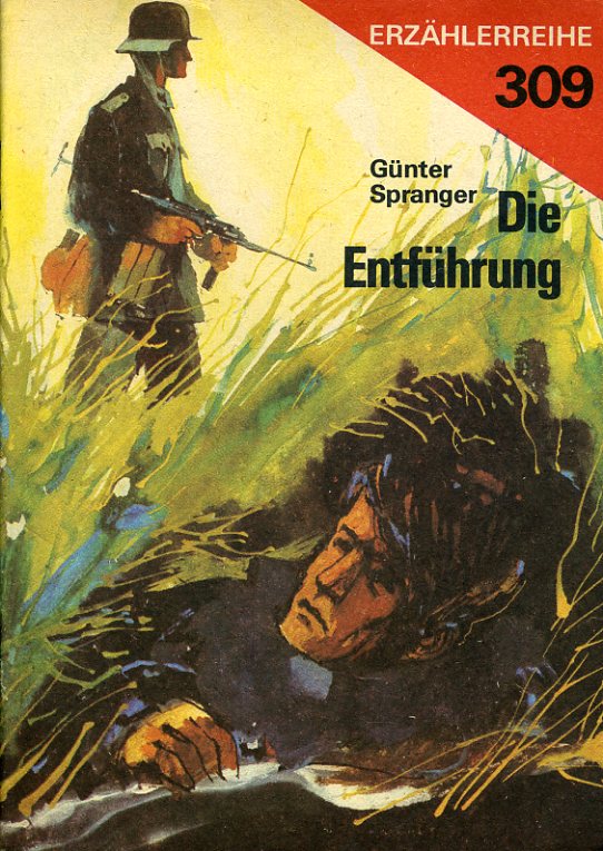 Spranger, Günter:  Die Entführung. Erzählerreihe 309. 