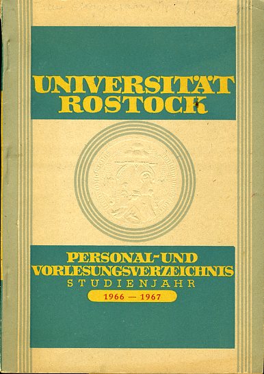   Personal- und Vorlesungsverzeichnis der Universität Rostock. Studienjahr 1966/67. Frühjahrssemester. 