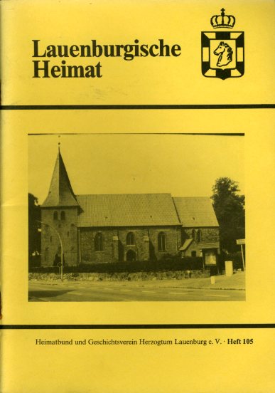   Lauenburgische Heimat. Zeitschrift des Heimatbund und Geschichtsvereins Herzogtum Lauenburg. Neue Folge. Heft 105. 