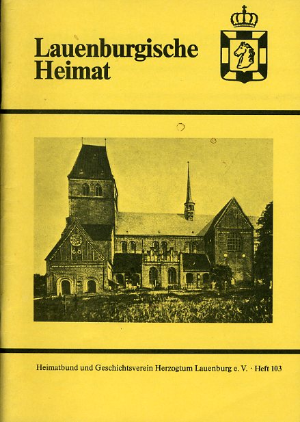   Lauenburgische Heimat. Zeitschrift des Heimatbund und Geschichtsvereins Herzogtum Lauenburg. Neue Folge. Heft 103. 
