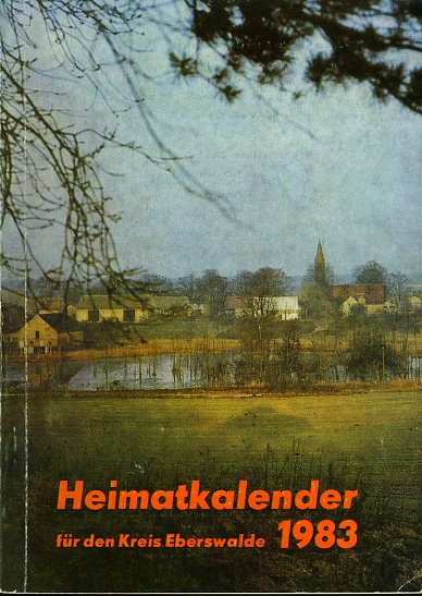   Heimatkalender für den Kreis Eberswalde 1983. 