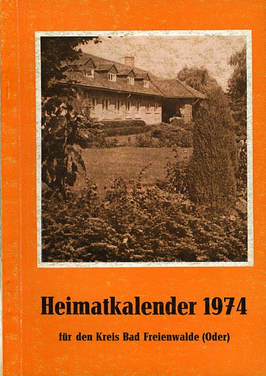   Heimatkalender für den Kreis Bad Freienwalde 18. 1974. 