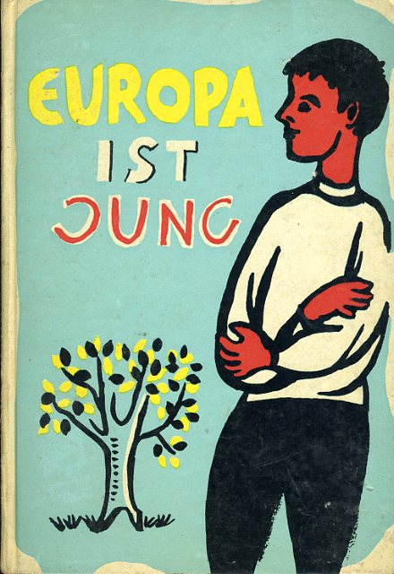 Theile, Harold:  Europa ist jung. 