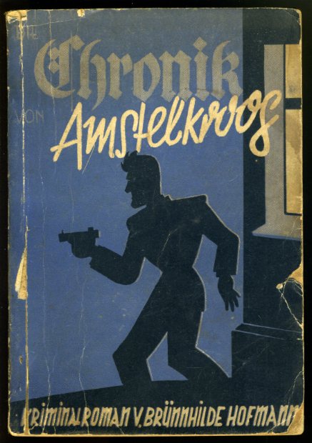 Hofmann, Brünnhilde:  Die Chronik von Amstelkroog. Kriminalroman. 