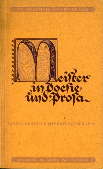 Ankenbrand, Stephan:  Meister in Poesie und Prosa. Kleine deutsche Literaturgeschichte. 