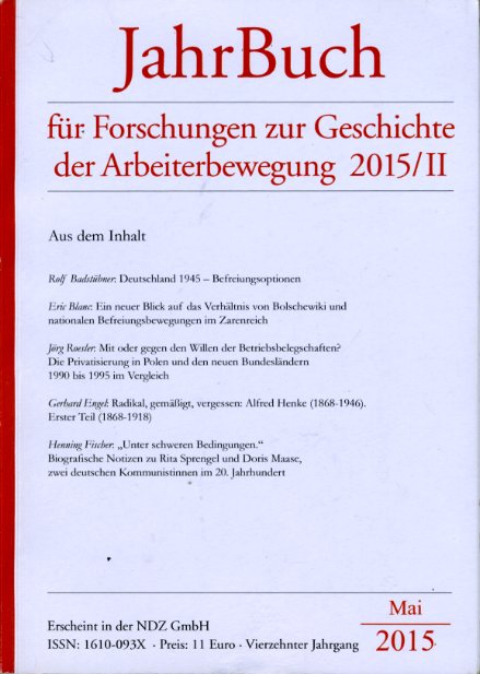   Jahrbuch für Forschungen zur Geschichte der Arbeiterbewegung 2015/II. 