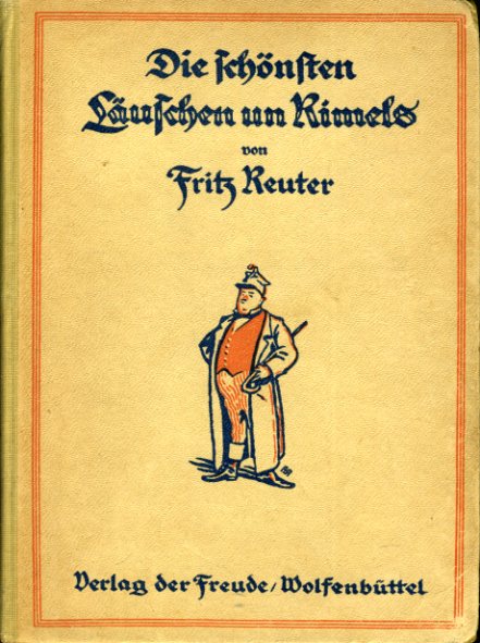 Reuter, Fritz:  Die schönsten Läuschen un Rimels. 
