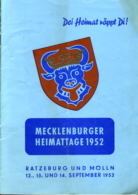   Dei heimat röppt Di! Mecklenburger Heimattage 1952. Ratzeburg und mölln 12., 13. und 14. September 1952. 