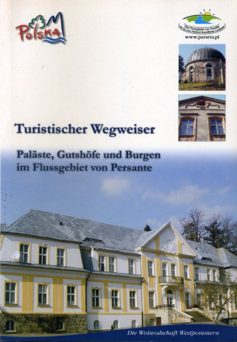 Swirko, Andrzej:  Touristischer Wegweiser. Paläste Gutshöfe Burgen Flussgebiet Persante. Die Woiwodschaft Westpommern. 