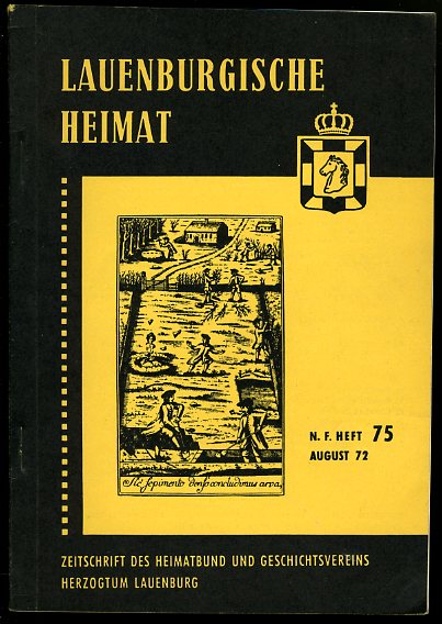   Lauenburgische Heimat. Zeitschrift des Heimatbund und Geschichtsvereins Herzogtum Lauenburg. Neue Folge. Heft 75. 