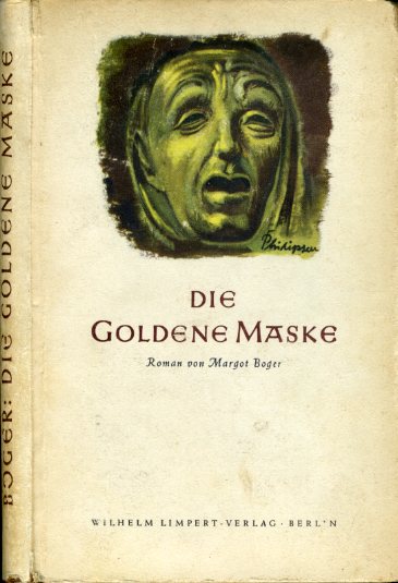 Boger, Margot:  Die goldene Maske. Roman. 