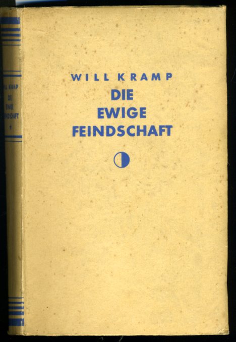 Kramp, Will:  Die ewige Feindschaft. Roman. 