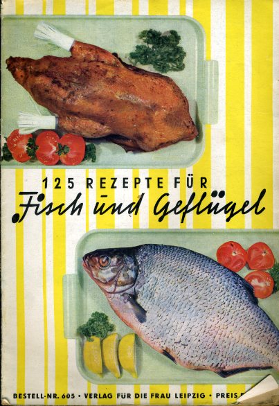 Enderlein, Hanna:  125 Rezepte für Fisch und Geflügel. 