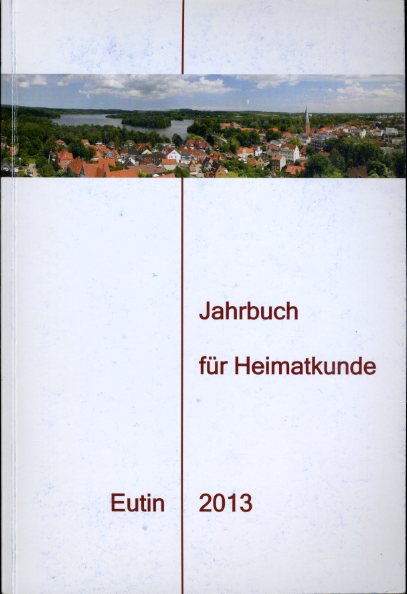   Jahrbuch für Heimatkunde Eutin 2013. 47. Jahrgang. 