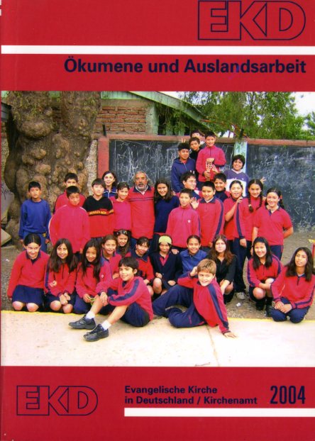   Mitteilungen aus Ökumene und Auslandsarbeit. Ausgabe 2004. 