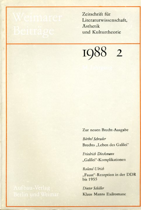   Weimarer Beiträge. Zeitschrift für Literaturwissenschaft, Ästhetik und Kulturtheorie. 34. Jg. 1988 (nur) Heft 2. 