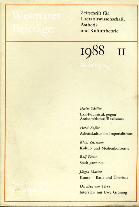   Weimarer Beiträge. Zeitschrift für Literaturwissenschaft, Ästhetik und Kulturtheorie. 34. Jg. 1988 (nur) Heft II. 