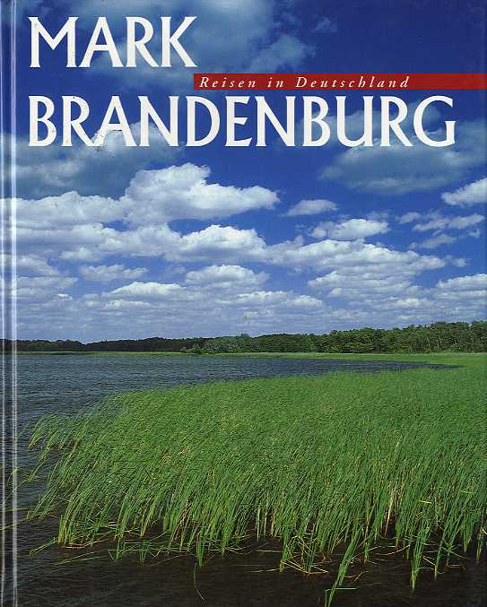 Ulbrich, Reinhard:  Mark Brandenburg. Reisen in Deutschland. 