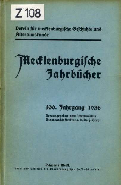 Stuhr, Friedrich (Hrsg.):  Mecklenburgische Jahrbücher 100. Jahrgang 1936. Verein für Mecklenburgische Geschichte und Altertumskunde. 
