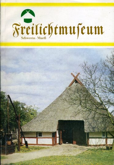 Wendt, Ralf:  Freilichtmuseum Schwerin-Mueß. 
