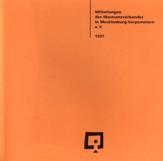   Mitteilungen des Museumsverbandes in Mecklenburg-Vorpommern 6. 1997. 