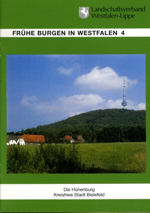 Günther, Klaus:  Die Hünenburg, kreisfreie Stadt Bielefeld. Frühe Burgen in Westfalen 4. 