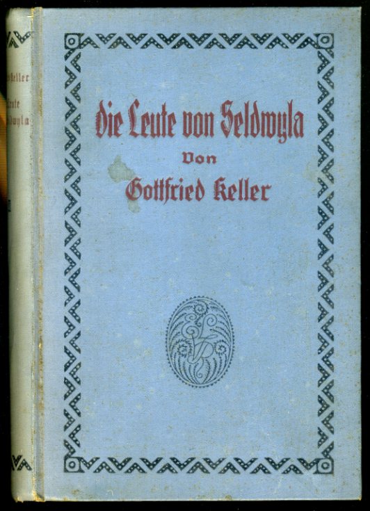 Keller, Gottfried:  Die Leute Von Seldwyla. Erzählungen. 