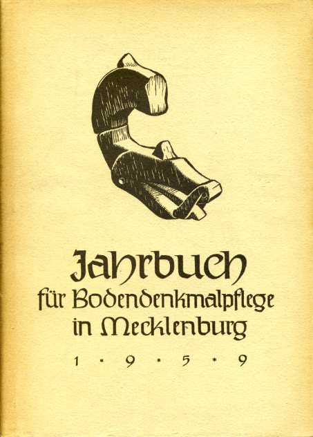Schuldt, Ewald (Hrsg.):  Bodendenkmalpflege in Mecklenburg Jahrbuch 1959. 