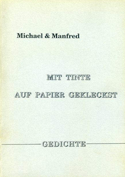 Beseler, Manfred und Michael Benthack:  Mit Tinte auf Papier gekleckst. Gedichte 
