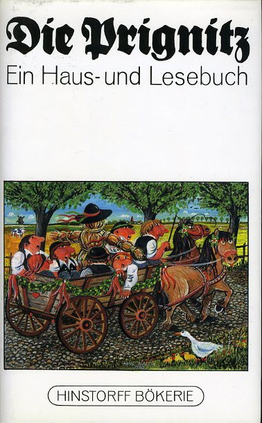 Schmidt, Hanns H. F. (Hrsg.):  Die Prignitz. Ein Haus- und Lesebuch. Hinstorff-Bökerie 26. Niederdeutsche Literatur. 