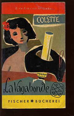 Colette:  La Vagabonde. Roman. Fischer Bücherei 69. 
