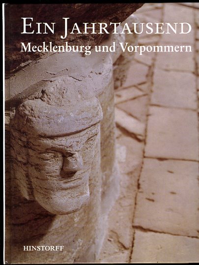 Karge, Wolf und Peter Joachim Rakow (Hrsg.):  Ein Jahrtausend Mecklenburg und Vorpommern. Biographie einer norddeutschen Region in Einzeldarstellungen. 
