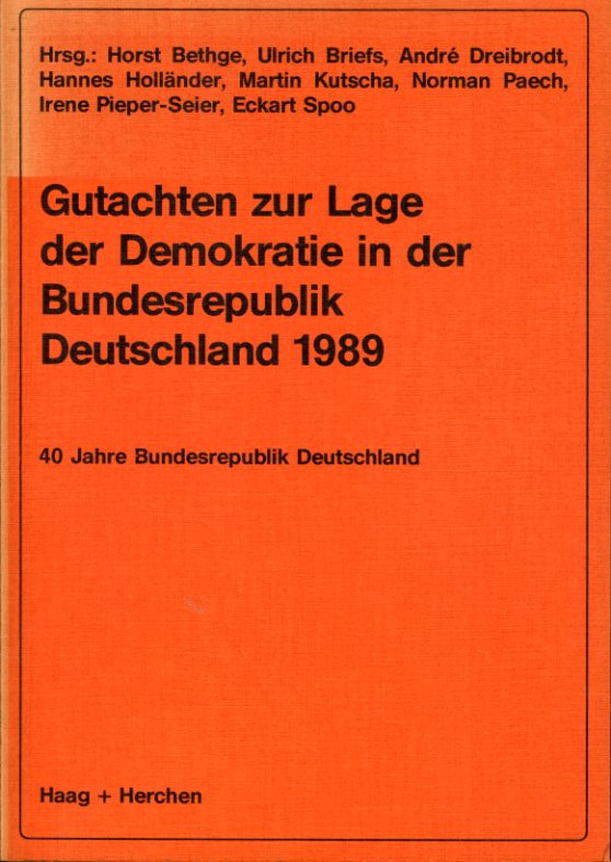 Bethge, Horst (Hrsg):  Gutachten zur Lage der Demokratie in der Bundesrepublik Deutschland 1989. 40 Jahre Bundesrepublik Deutschland. 