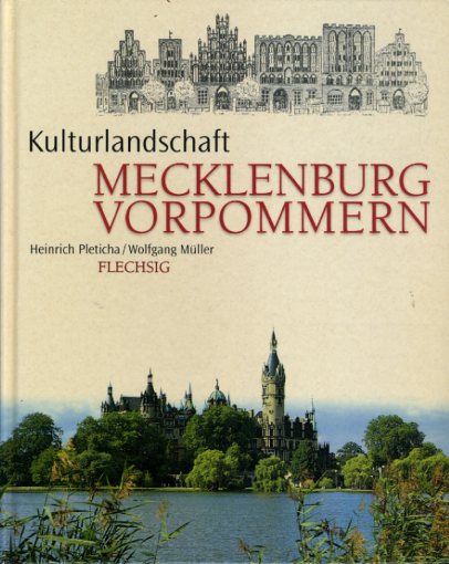 Pleticha, Heinrich und Wolfgang Müller:  Kulturlandschaft Mecklenburg-Vorpommern. 
