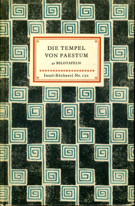 Lamb, Carl und Ludwig Curtius:  Die Tempel von Paestum. 41 Bildtafeln Insel-Bücherei 170. 