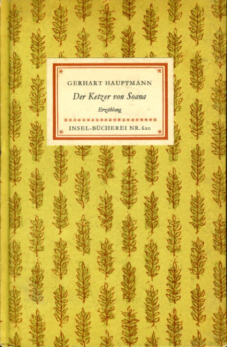 Hauptmann, Gerhart:  Der Ketzer von Soana. Insel-Bücherei 620. 