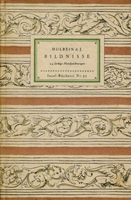 Holbein d. J., Hans:  Bildnisse. 24 farbige Handzeichnungen. Insel-Bücherei 95. 