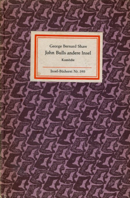 Shaw, George Bernard:  John Bulls andere Insel. Komödie. Insel-Bücherei 595. 