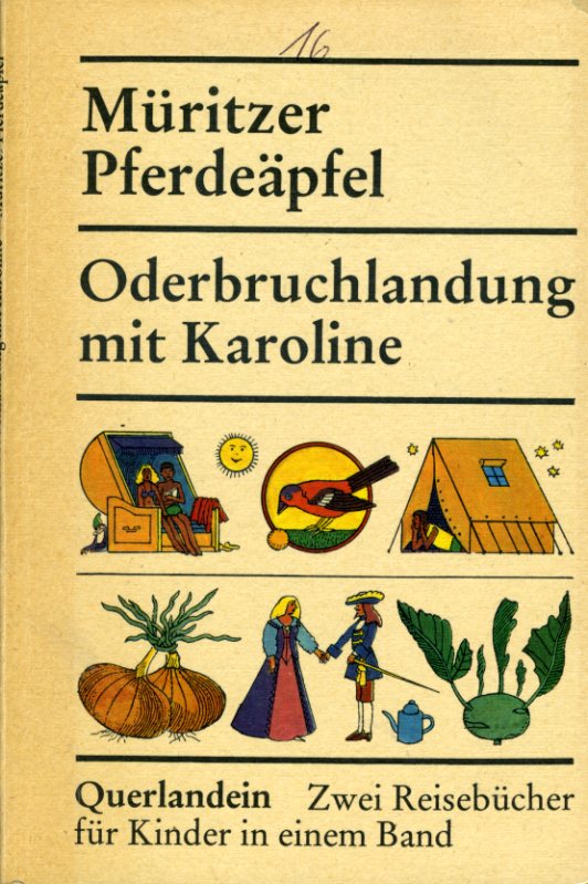 Pfeiffer, Rolf (Hrsg.):  Müritzer Pferdeäpfel. Oderbruchlandung mit Karoline. Zwei Reisebücher für Kinder in einem Band. Querlandein 1-2. 