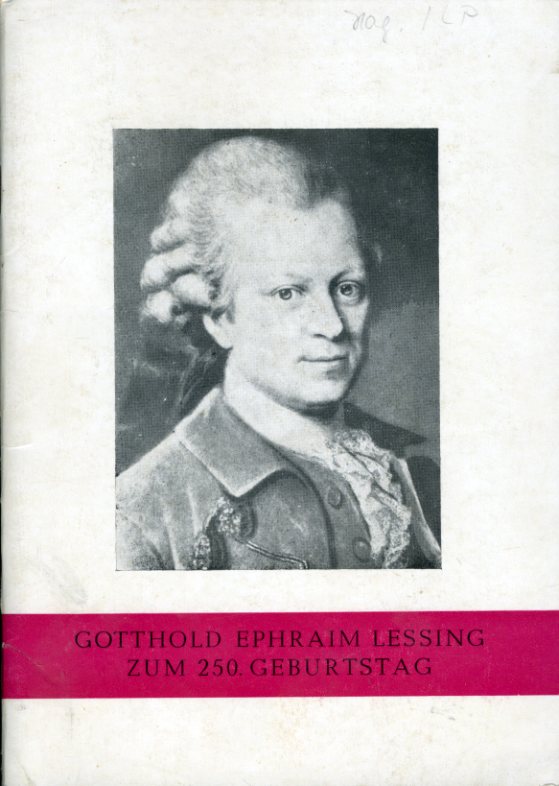  Gotthold Ephraim Lessing zum 250. Geburtstag. 