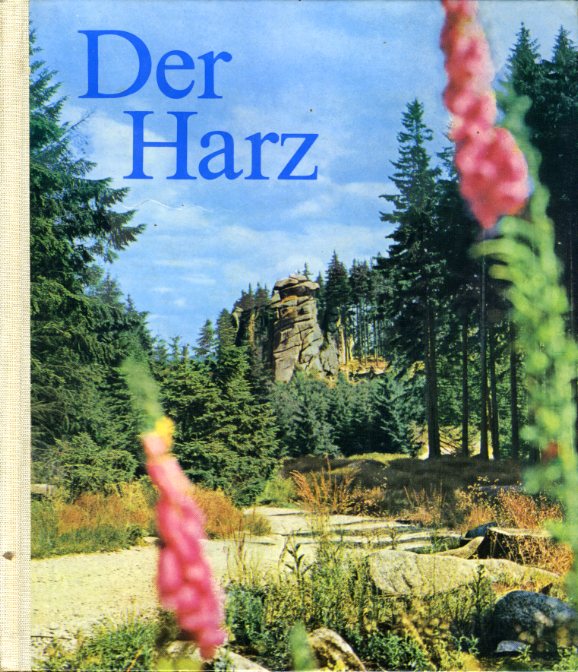 Glade, Heinz und Kurt Zerback:  Der Harz. 