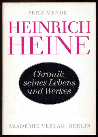 Mende, Fritz:  Heinrich Heine. Chronik seines Lebens und Werkes. 