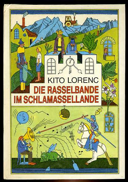Lorenc, Kito:  Die Rasselbande im Schlamassellande. Gedichte für Robert und Jacob und andere Kindsköpfe. 