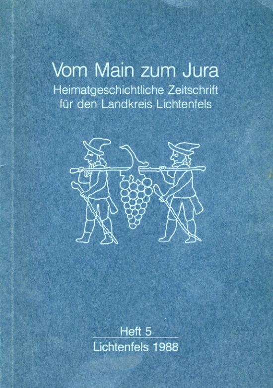 Urban, Josef (Hrsg.):  Vom Main zum Jura. Heimatgeschichtliche Zeitschrift für den Landkreis Lichtenfels. Heft 5. 