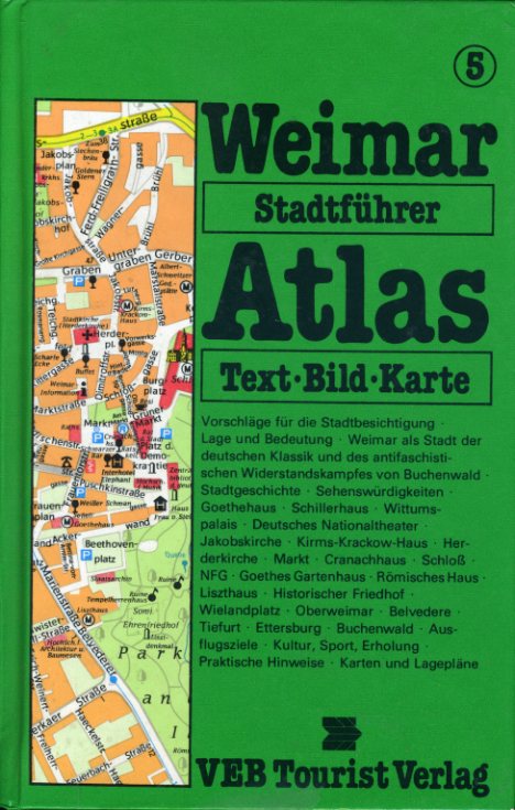 Kühnlenz, Fritz und Paul Meßner:  Weimar. Tourist-Stadtführer-Atlas 5. 
