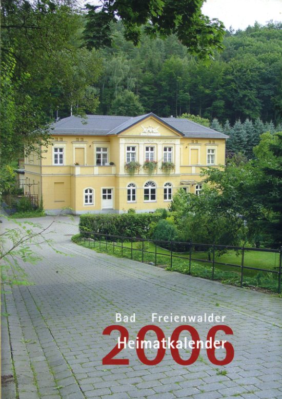   Freienwalder Kreiskalender 50. Heimat zwischen Bruch und Barnim 2006. 