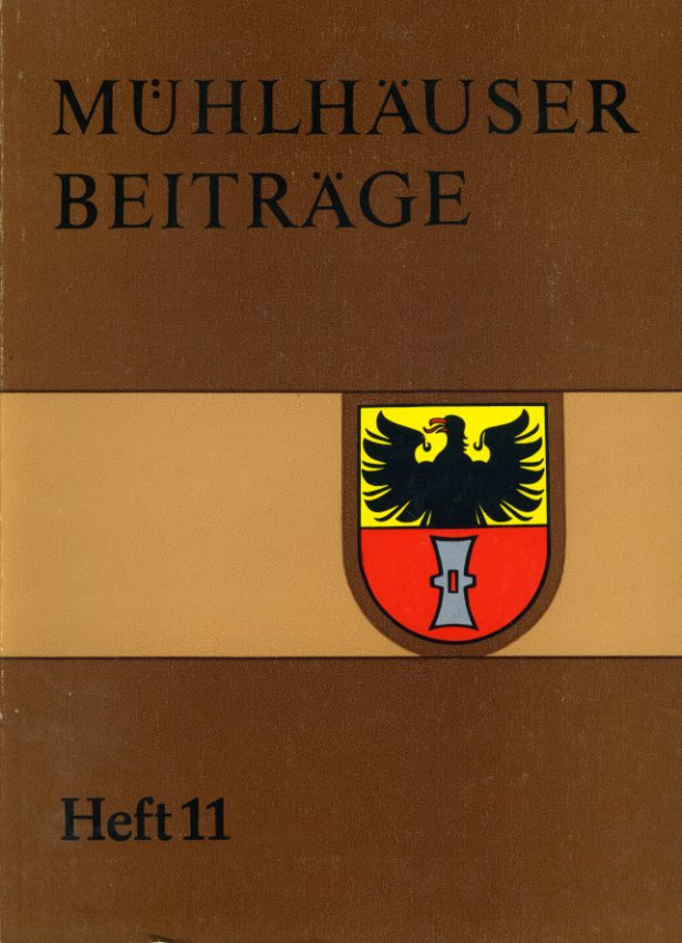   Mühlhäuser Beiträge zu Geschichte, Kulturgeschichte, Natur Umwelt. Heft 11. 