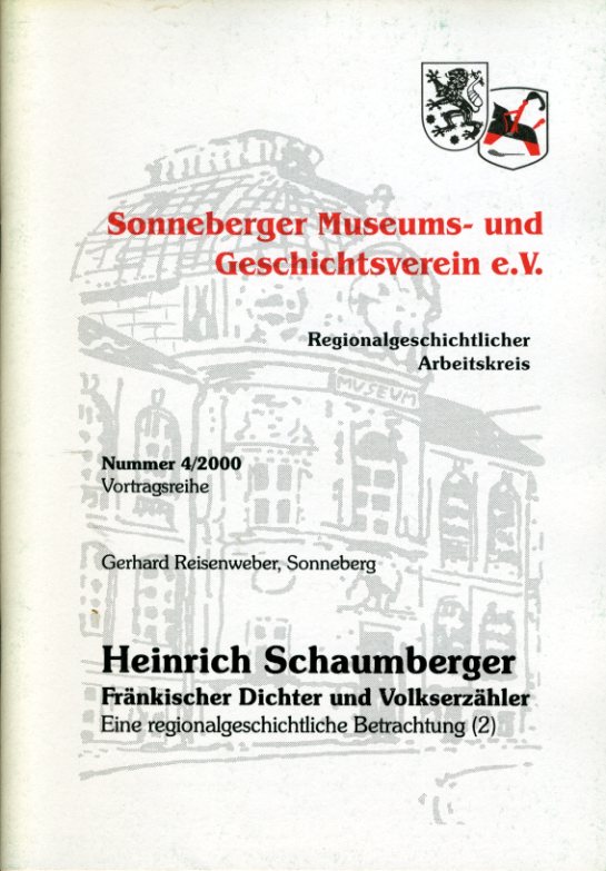 Reisenweber, Gerhard:  Heinrich Schaumberger Fränkischer Dichter und Volkserzähler. Eine regionalgeschichtliche Betrachtung. 