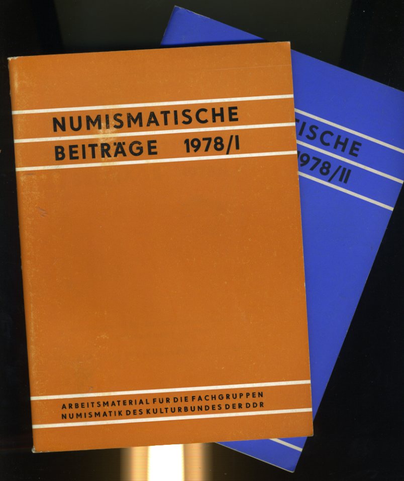   Numismatische Beiträge Jg. 1978 in Heft 1. und 2. Arbeitsmaterial für die Fachgruppen Numismatik des Kulturbundes der DDR Heft 20 und 21. 