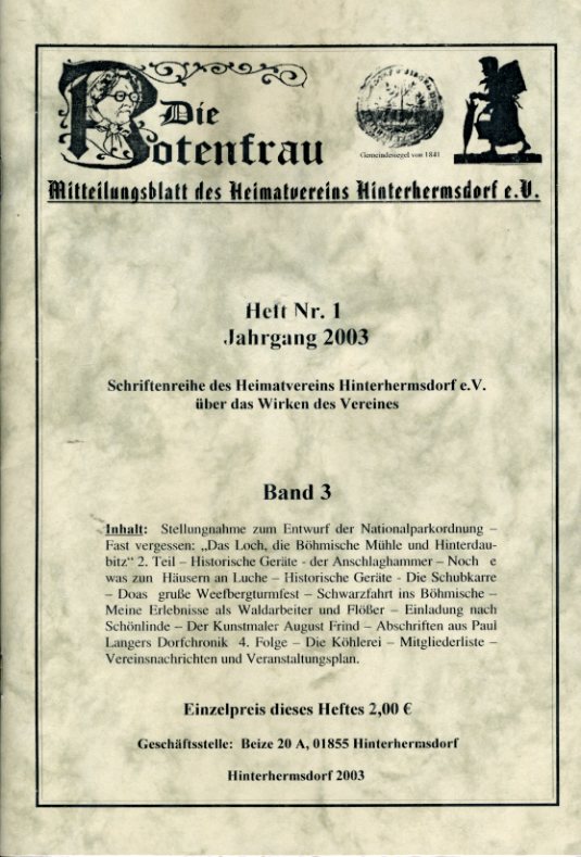   Die Botenfrau. Mitteilungsblatt des Heimatvereins Hinterhermsdorf e.V. über das Wirken des Vereins 1. 2003. 